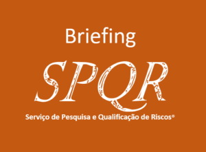 Briefing SPQR, Serviço de Pesquisa e Qualificação de Riscos® | Roteiro de Inteligência Financeira & Investigações Corporativas e Patrimoniais